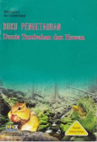 Image of Buku Pengetahuan Dunia Tumbuhan dan Hewan