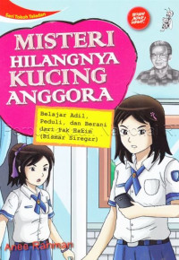 Image of Misteri hilangnya kucing anggora : belajar adil, peduli dan berani dari pak hakim (Bismar Siregar)