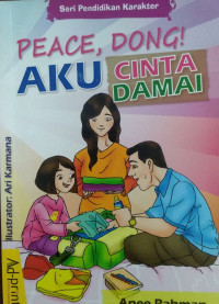 Image of Peace, Dong! Aku Cinta Damai