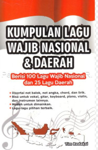 Image of Kumpulan  Lagu Wajib Nasional dan Daerah: Berisi 100 Lagu Wajib Nasional dan 25 Lagu Daerah