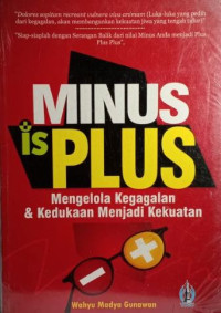 Image of Minus is Plus:  Mengelola Kegagalan Kedukaan Menjadi Kekuatan