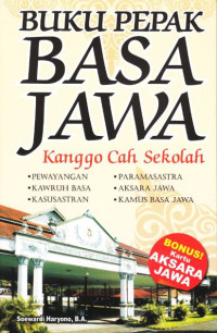 Image of Buku Pepak Basa Jawa : Kanggo Cah Sekolah