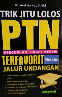 Image of Trik Jitu Lolos PTN (Perguruan Tinggi Negeri) Terfavorit melalui Jalur Undangan